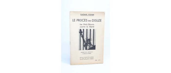 POZNER : Le procès des douze. Les Etats-Désunis contre la liberté - First edition - Edition-Originale.com