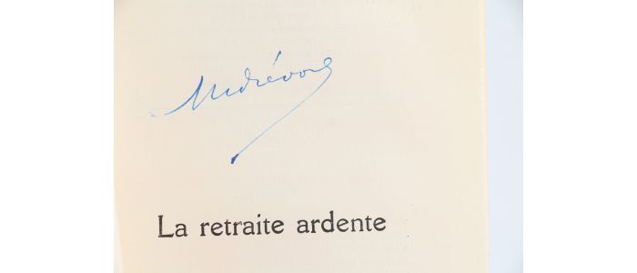 PREVOST : La Retraite ardente - Autographe, Edition Originale - Edition-Originale.com