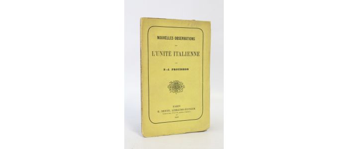 PROUDHON : Nouvelles observations sur l'unité italienne - Edition Originale - Edition-Originale.com