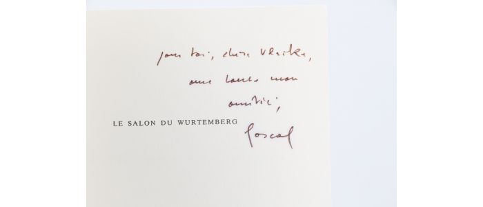 QUIGNARD : Le Salon de Wurtemberg - Autographe, Edition Originale - Edition-Originale.com