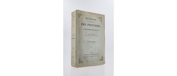 QUITARD : Dictionnaire étymologique, historique et anecdotique des proverbes et des locutions proverbiales de la langue française en rapport avec des proverbes et des locutions proverbiales des autres langues - Edition Originale - Edition-Originale.com