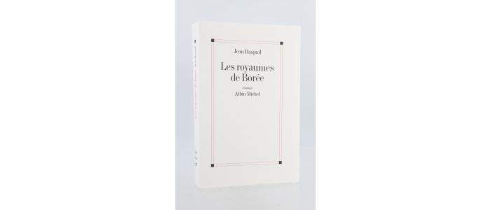 RASPAIL : Les royaumes de Borée - Prima edizione - Edition-Originale.com