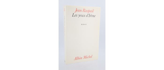 RASPAIL : Les yeux d'Irène - First edition - Edition-Originale.com