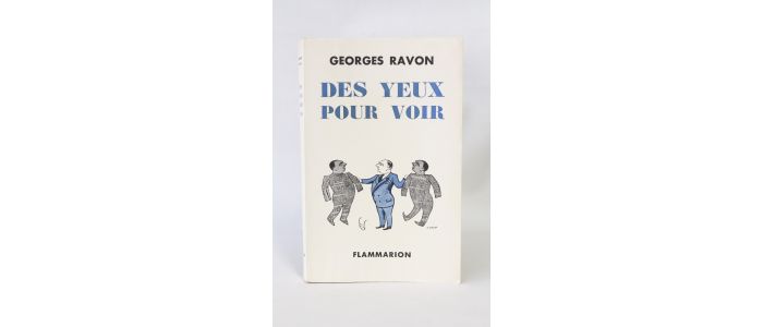 RAVON : Des yeux pour voir. Souvenirs d'un journaliste - First edition - Edition-Originale.com