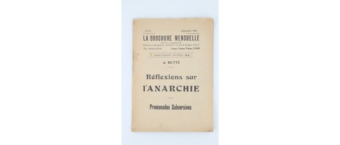 RETTE : Réflexions sur l'anarchie. Promenades subvsersives  - In La Brochure mensuelle N°117 - First edition - Edition-Originale.com