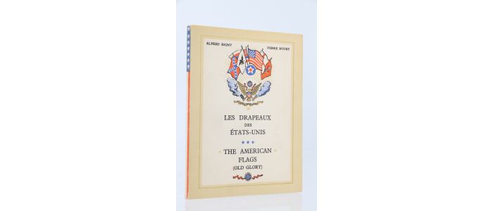 RIGNY : Les Drapeaux des Etats-Unis. - The american flags (Old glory) - Erste Ausgabe - Edition-Originale.com