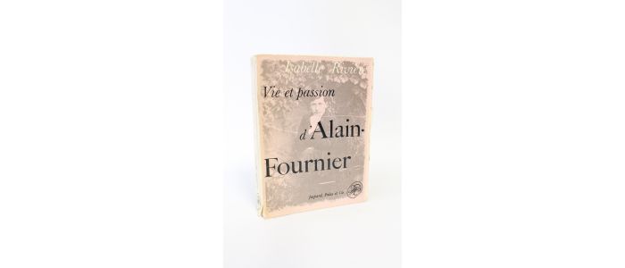 RIVIERE : Vie et passion d'Alain-Fournier - First edition - Edition-Originale.com