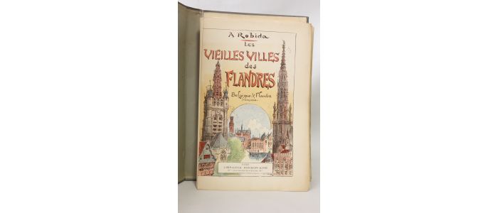 ROBIDA : Les vieilles villes des Flandres. Belgique et Flandre française - Erste Ausgabe - Edition-Originale.com