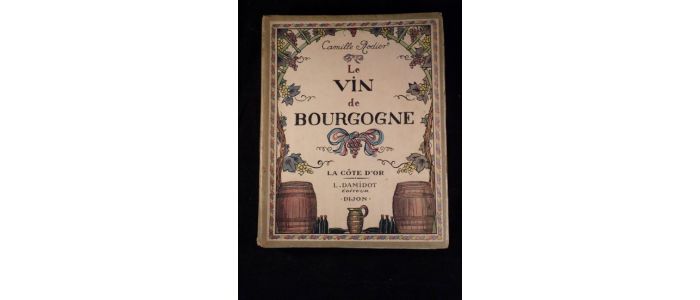 RODIER : Le vin de Bourgogne (La côte d'or) - First edition - Edition-Originale.com