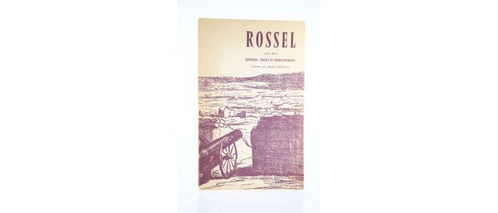 ROSSEL : Rossel (1844-1871). Mémoires, Procès et Correspondance présentés par Roger Stéphane - Erste Ausgabe - Edition-Originale.com