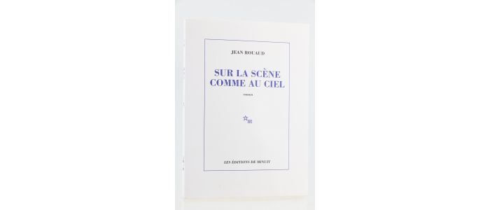 ROUAUD : Sur la Scène comme au Ciel - First edition - Edition-Originale.com