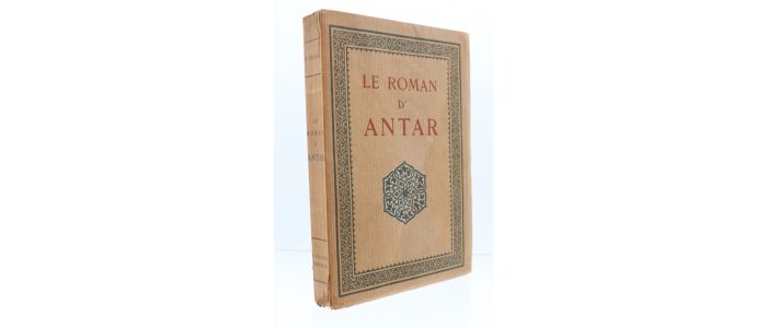 ROUGER : Le roman d'Antar d'après les anciens textes arabes - Edition-Originale.com