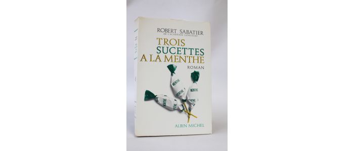 SABATIER : Trois sucettes à la menthe - Libro autografato, Prima edizione - Edition-Originale.com