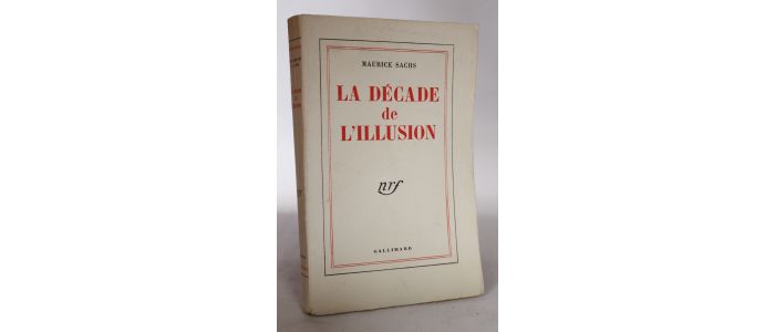 SACHS : La décade de l'illusion - Erste Ausgabe - Edition-Originale.com