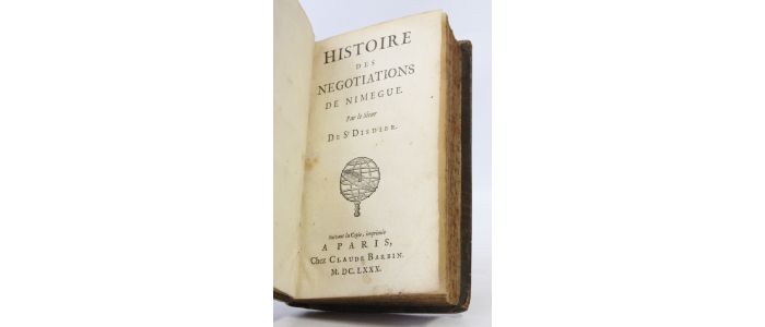SAINT DISDIER : Histoire des négociations de Nimegue par le sieur de St Disdier - Edition Originale - Edition-Originale.com