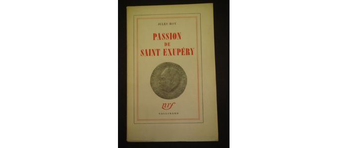 SAINT-EXUPERY : Passion de Saint-Exupéry - Erste Ausgabe - Edition-Originale.com