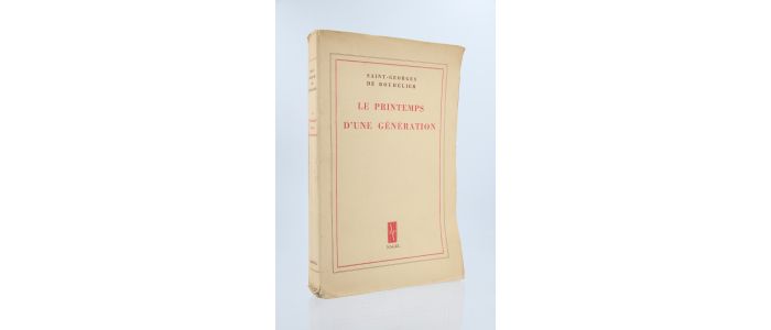 SAINT-GEORGES DE BOUHELIER : Le printemps d'une génération - Prima edizione - Edition-Originale.com