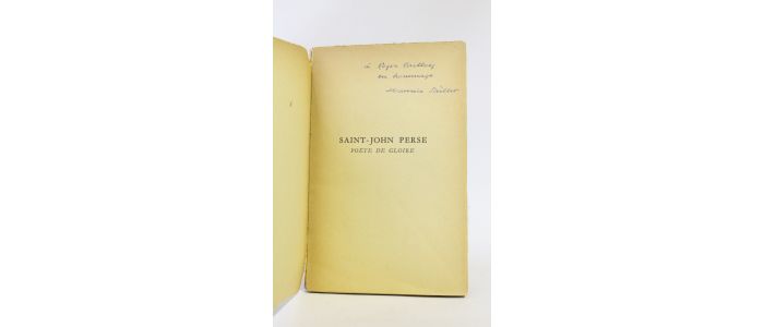 SAINT-JOHN PERSE : Saint-John Perse poète de gloire suivi d'un essai de biographie d'Alexis Léger - Signed book, First edition - Edition-Originale.com