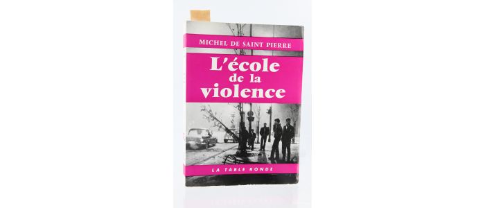 SAINT-PIERRE : L'Ecole de la Violence - Erste Ausgabe - Edition-Originale.com