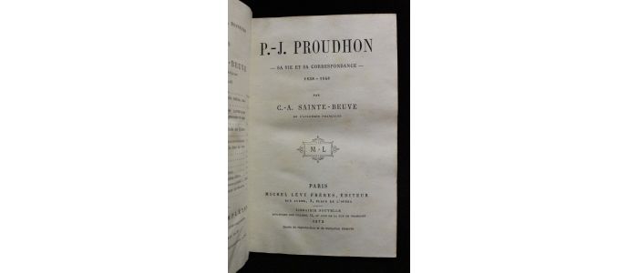 SAINTE-BEUVE : P.J. Proudhon sa vie et sa correspondance - Erste Ausgabe - Edition-Originale.com