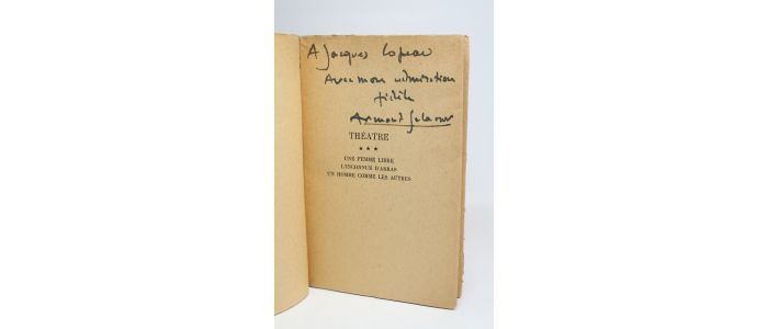 SALACROU : Théâtre Volume III : Une femme libre - L'inconnue d'Arras - Un homme comme les autres - Libro autografato, Prima edizione - Edition-Originale.com