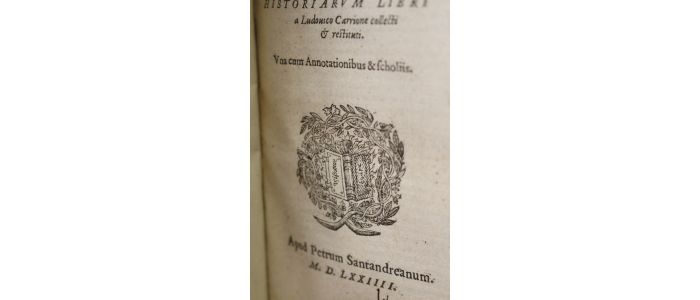 SALLUSTE : C. C. Sallustii Crispi quae supersunt opera. Conivratio catilinae. Bellum iugurthinum. Histoiarum libri a Ludovico Carrione collecti & restituti. Una cum annotationibus & scholiis - Edition-Originale.com