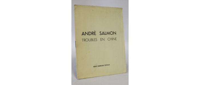 SALMON : Troubles en Chine - Prima edizione - Edition-Originale.com