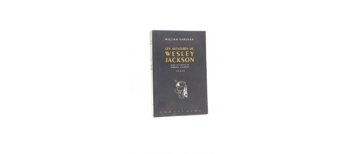 SAROYAN : Les aventures de Wesley Jackson - Erste Ausgabe - Edition-Originale.com