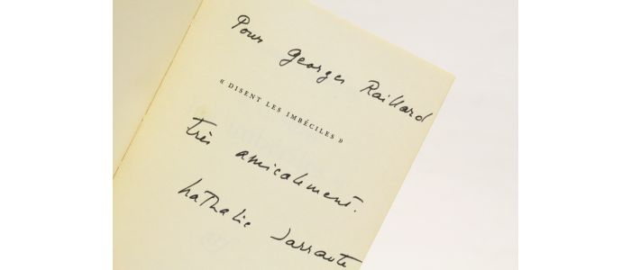 Sarraute Disent Les Imbéciles Signed Book First - 