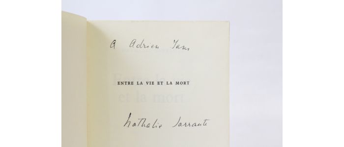 SARRAUTE : Entre la vie et la mort - Signed book, First edition - Edition-Originale.com
