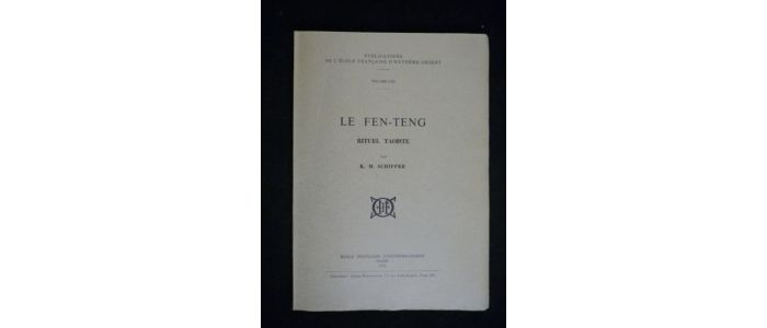 SCHIPPER : Le Fen-Teng rituel taoiste - Erste Ausgabe - Edition-Originale.com