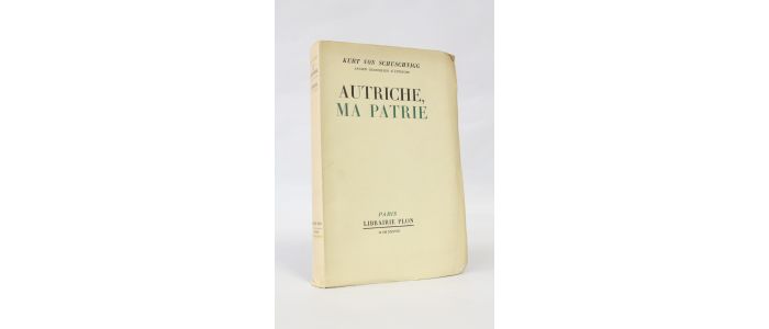 SCHUSCHNIGG : Autriche ma patrie - First edition - Edition-Originale.com