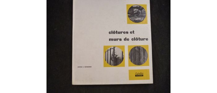SCHWARZE : Clôtures et murs de clôtures - Prima edizione - Edition-Originale.com