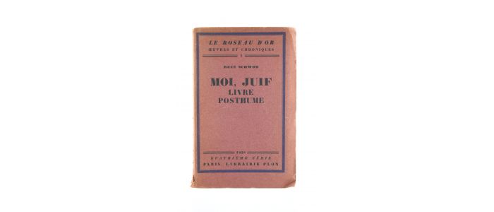 SCHWOB : Moi, Juif Livre posthume - Prima edizione - Edition-Originale.com