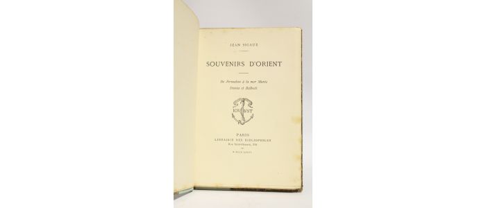 SIGAUX : Souvenirs d'Orient. De Jérusalem à la Mer Morte, Damas et Balbeck  - First edition - Edition
