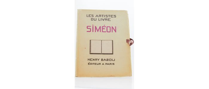 SIMEON : Les artistes du livre. Siméon - Edition Originale - Edition-Originale.com