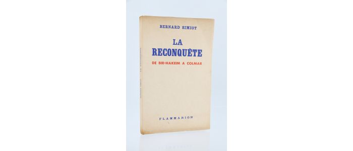 SIMIOT : La reconquête - De Bir Hakeim à Colmar - Erste Ausgabe - Edition-Originale.com