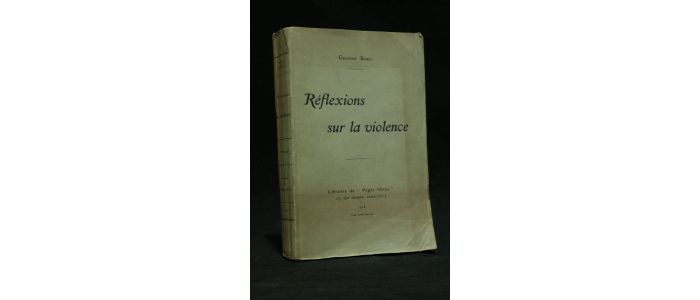 SOREL : Réflexions sur la violence - First edition - Edition-Originale.com