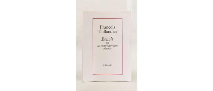 TAILLANDIER : Benoît ou les contemporains obscurs - Prima edizione - Edition-Originale.com