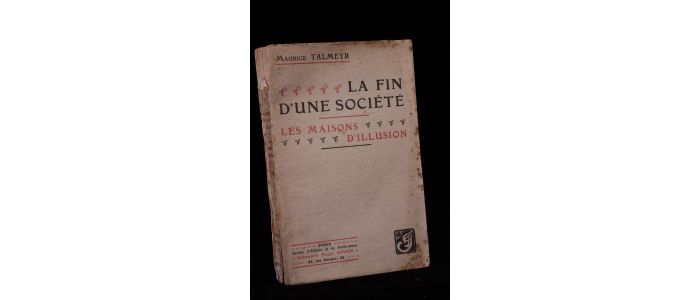 TALMEYR : La fin d'une société, les maisons d'illusion - First edition - Edition-Originale.com