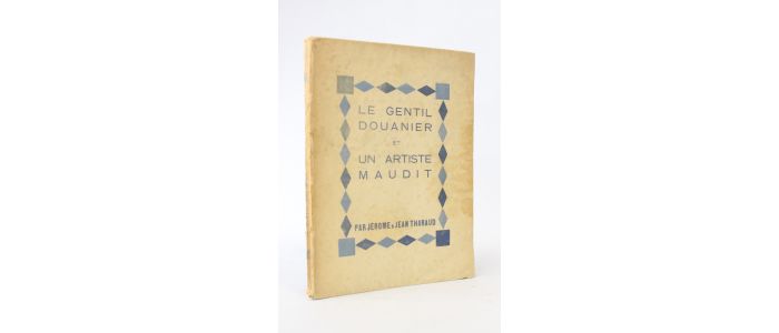THARAUD : Le gentil Douanier et un artiste maudit - Edition Originale - Edition-Originale.com