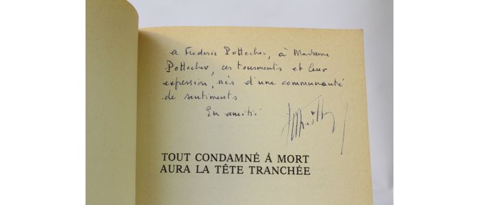 THEOLLEYRE : Tout condamné à mort aura la tête tranchée - Autographe, Edition Originale - Edition-Originale.com