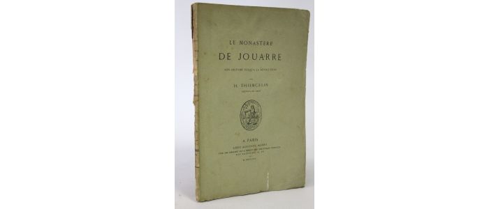 THIERCELIN : Le monastère de Jouarre, son histoire jusqu'à la Révolution - Erste Ausgabe - Edition-Originale.com