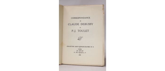 TOULET : Correspondance de Claude Debussy et P.-J. Toulet - Edition Originale - Edition-Originale.com