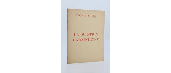 TROTSKY : La question ukrainienne - First edition - Edition-Originale.com