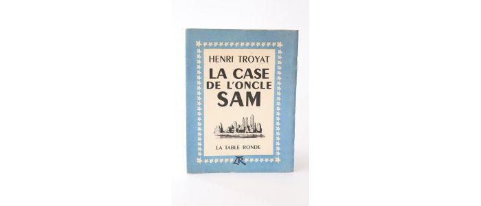 TROYAT : La case de l'oncle Sam - Edition Originale - Edition-Originale.com