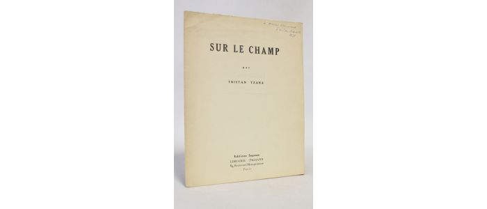 TZARA : Sur le champ - First edition - Edition-Originale.com