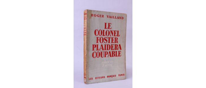 VAILLAND : Le colonel Foster plaidera coupable - Signed book, First edition - Edition-Originale.com