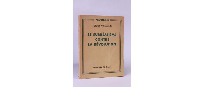 VAILLAND : Le surréalisme contre la révolution - First edition - Edition-Originale.com