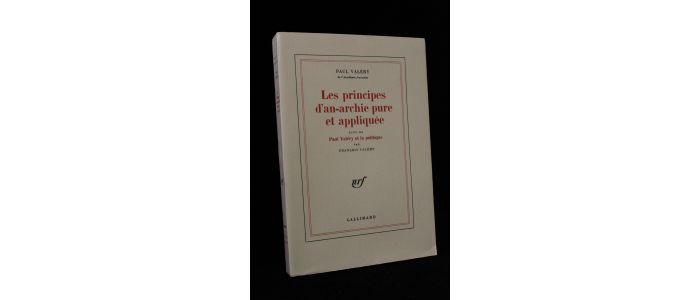 VALERY : Les principes d'an-anarchie pure et appliquée suivi de Paul Valéry et la politique par François Valéry - Edition Originale - Edition-Originale.com